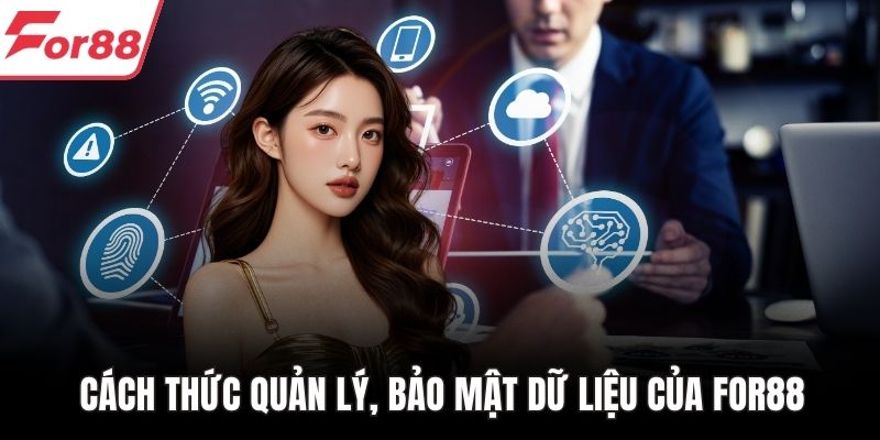 Cách thức quản lý, bảo mật dữ liệu của FOR88