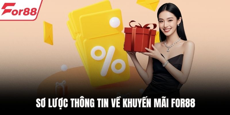 Sơ lược thông tin về khuyến mãi FOR88