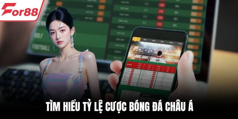 Tìm hiểu tỷ lệ cược bóng đá châu Á
