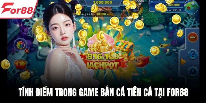 Tính điểm trong game bắn cá tiên cá tại FOR88